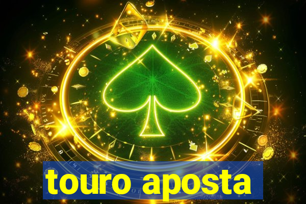 touro aposta